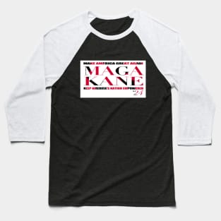 MAGA KANE on White Background Baseball T-Shirt